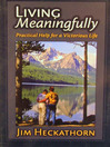 Living Meaningfully (eBook): Practical Help for a Victorious Life